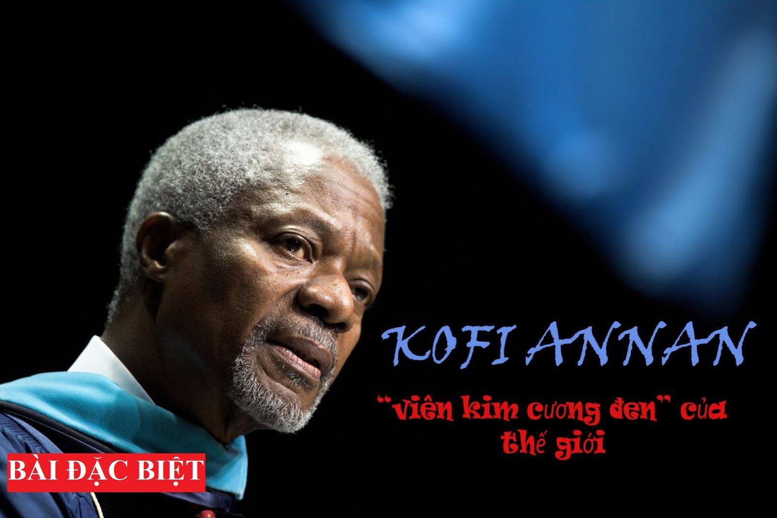 Kofi Annan – 'viên kim cương đen' của thế giới
