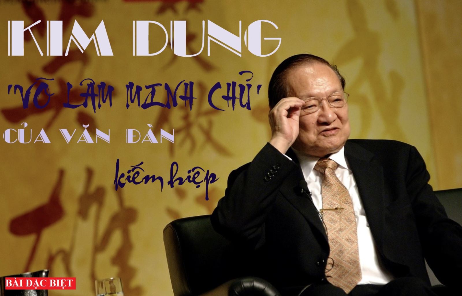 Kim Dung: 'Võ lâm minh chủ' của văn đàn kiếm hiệp