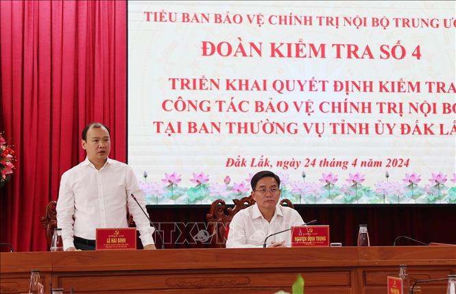  Tiểu ban Bảo vệ chính trị nội bộ Trung ương kiểm tra tại tỉnh Đắk Lắk 