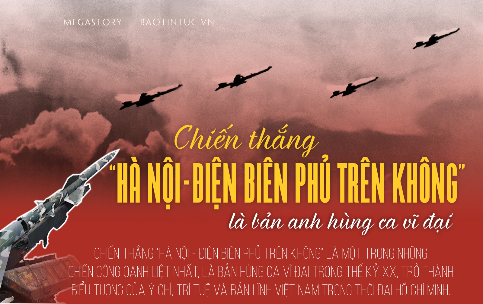 Chiến thắng Hà Nội - Điện Biên Phủ trên không là bản anh hùng ca vĩ đại 